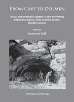 From Cave to Dolmen: Ritual and symbolic aspects in the prehistory between Sciacca, Sicily and the central Mediterranean