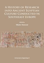A History of Research Into Ancient Egyptian Culture in Southeast Europe