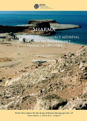 Sharma: Un entrepôt de commerce medieval sur la côte du ?a?ramawt (Yémen, ca 980-1180) - Rougeulle Axelle - cover