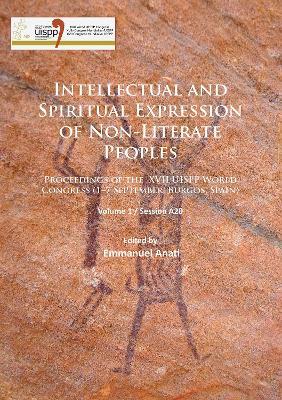Intellectual and Spiritual Expression of Non-Literate Peoples: Proceedings of the XVII UISPP World Congress (1–7 September, Burgos, Spain): Volume 1 / Session A20 - cover
