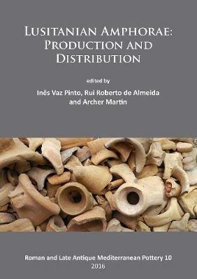 Lusitanian Amphorae: Production and Distribution - cover