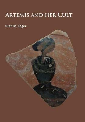 Artemis and Her Cult - Ruth M. Léger - cover
