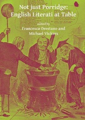 Not just Porridge: English Literati at Table - cover