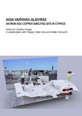 Agia Varvara-Almyras: An Iron Age Copper Smelting Site in Cyprus - cover