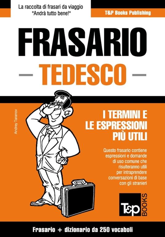 Frasario Italiano-Tedesco e mini dizionario da 250 vocaboli - Andrey Taranov - ebook