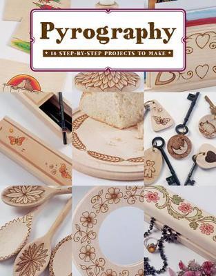 Pyrography: 12 Step-by-Step Projects to Make - Bob Neill - cover
