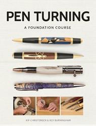 Pen Turning: A Foundation Course
