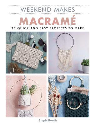 Macrame: 25 Quick and Easy Projects to Make - Steph Booth - cover