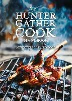 Hunter Gather Cook Handbook: Adventures in Wild Food - Nick Weston - cover