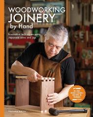 Woodworking Joinery by Hand: Innovative Techniques Using Japanese Saws and Jigs