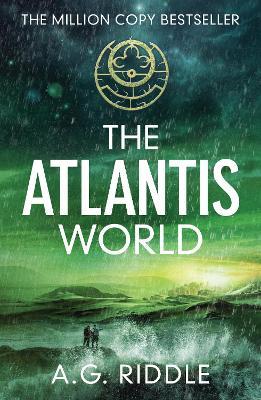The Atlantis World - A.G. Riddle - cover