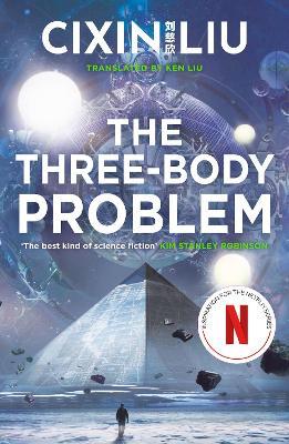 The Three-Body Problem: Now a major Netflix series - Cixin Liu - cover