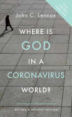 Where is God in a Coronavirus World? - John Lennox - cover