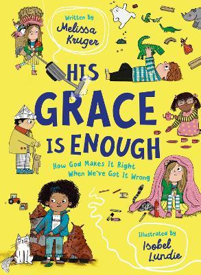 His Grace Is Enough: How God Makes It Right When We've Got It Wrong - Melissa B. Kruger - cover