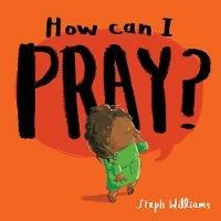 How Can I Pray? - Steph Williams - cover