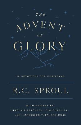 The Advent of Glory: 24 Devotions for Christmas - R C Sproul - cover