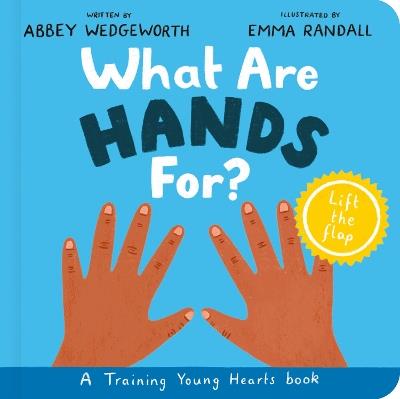 What Are Hands For? Board Book: A Lift-the-Flap Board Book - Abbey Wedgeworth - cover