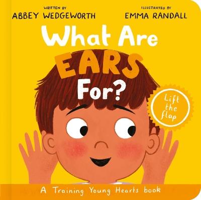 What Are Ears For? Board Book: A Lift-the-Flap Board Book - Abbey Wedgeworth - cover