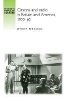 Cinema and Radio in Britain and America, 1920-60