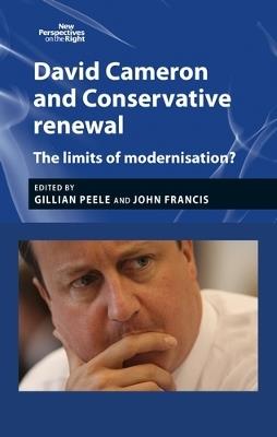 David Cameron and Conservative Renewal: The Limits of Modernisation? - cover