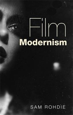 Film Modernism - Sam Rohdie - cover