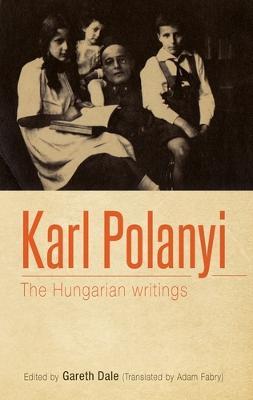 Karl Polanyi: The Hungarian Writings - cover