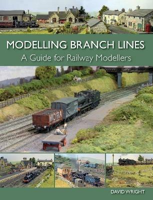 Modelling Branch Lines: A Guide for Railway Modellers - David Wright - cover