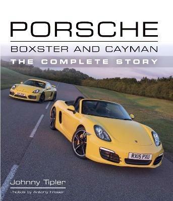 Porsche Boxster and Cayman: The Complete Story - Johnny Tipler - cover