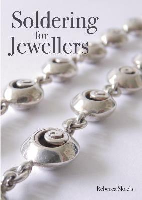 Soldering for Jewellers - Rebecca Skeels - cover