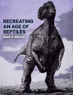 Recreating an Age of Reptiles