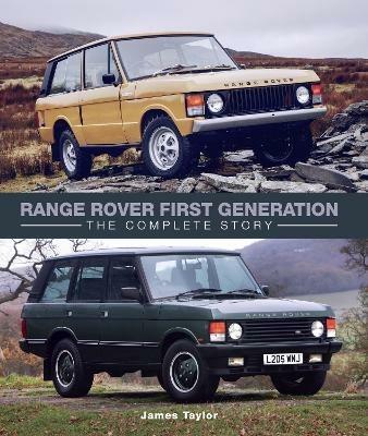 Range Rover First Generation: The Complete Story - James Taylor - cover