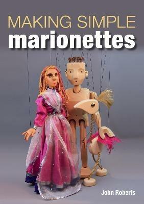Making Simple Marionettes - John Roberts - cover