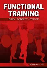 Functional Training: Build, Connect, Perform