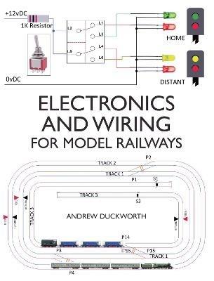 Electronics and Wiring for Model Railways - Andrew Duckworth - cover