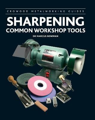 Sharpening Common Workshop Tools - Marcus Bowman - cover