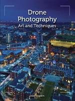 Drone Photography: Art and techniques