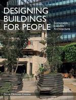 Designing Buildings for People: Sustainable liveable architecture