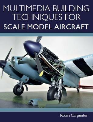 Multimedia Building Techniques for Scale Model Aircraft - Robin Carpenter - cover
