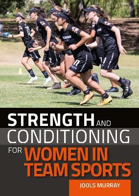Strength and Conditioning for Women in Team Sports - Jools Murray - cover