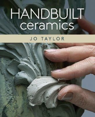 Handbuilt Ceramics - Jo Taylor - cover
