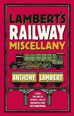Lambert's Railway Miscellany - Anthony Lambert - cover