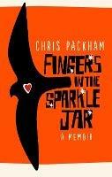 Fingers in the Sparkle Jar: A Memoir - Chris Packham - cover