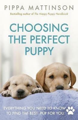 Choosing the Perfect Puppy - Pippa Mattinson - cover