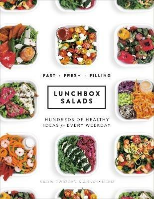Lunchbox Salads: Recipes to Brighten Up Lunchtime and Fill You Up - Naomi Twigden,Anna Pinder - cover