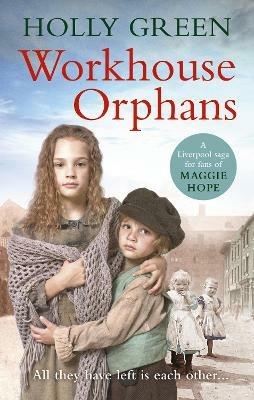 Workhouse Orphans - Holly Green - cover