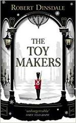 The Toymakers: This Christmas, be completely swept into the magic of this enchanting and utterly gripping book