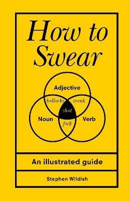 How to Swear - Stephen Wildish - cover
