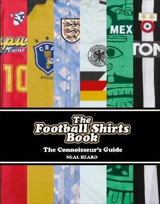 The Football Shirts Book - Neal Heard - cover