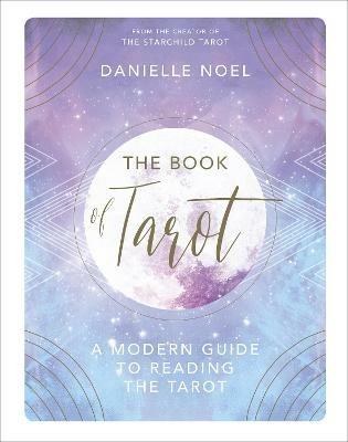The Book of Tarot: A Modern Guide to Reading the Tarot - Danielle Noel - cover