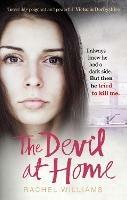 The Devil At Home: The horrific true story of a woman held captive - Rachel Williams - cover